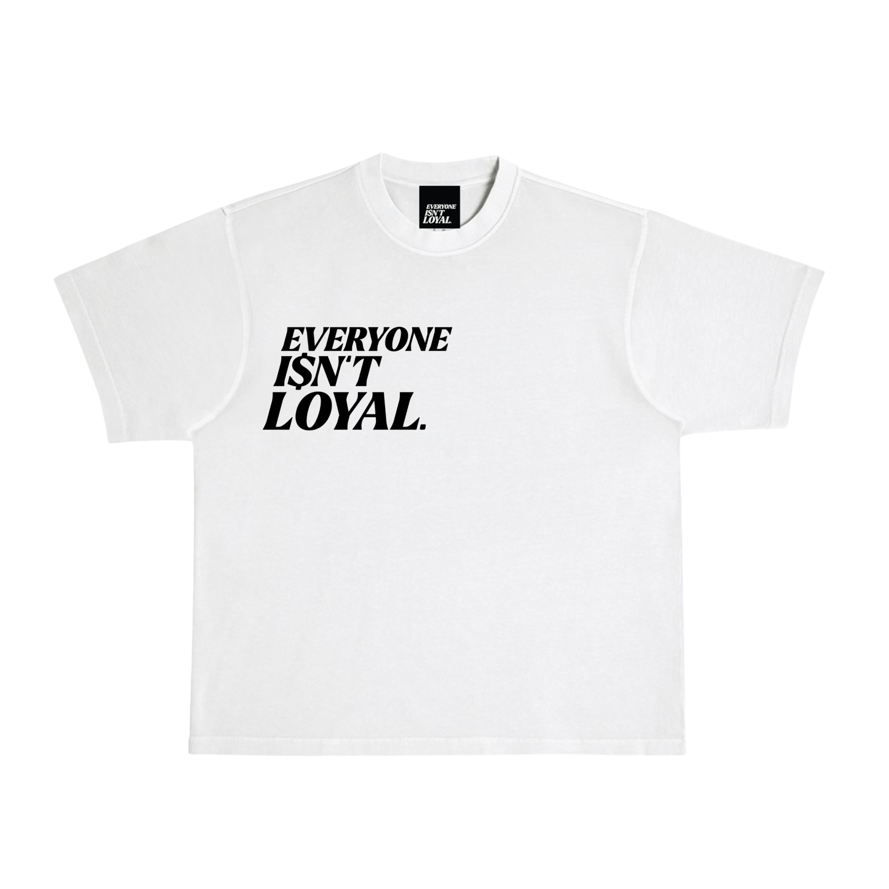 EVERYONE ISNT LOYAL SLANT TEE