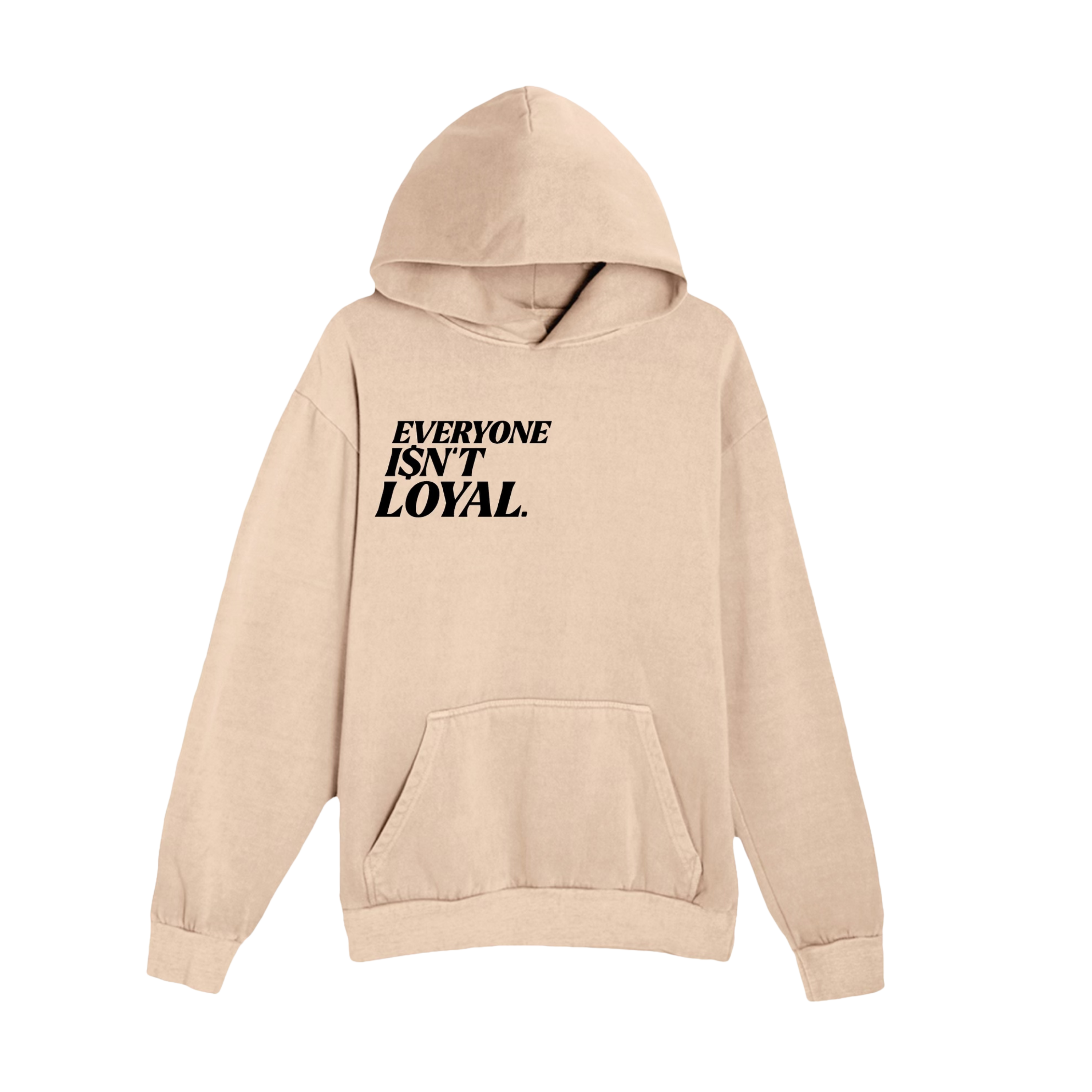 EVERYONE ISNT LOYAL SLANT HOODIE