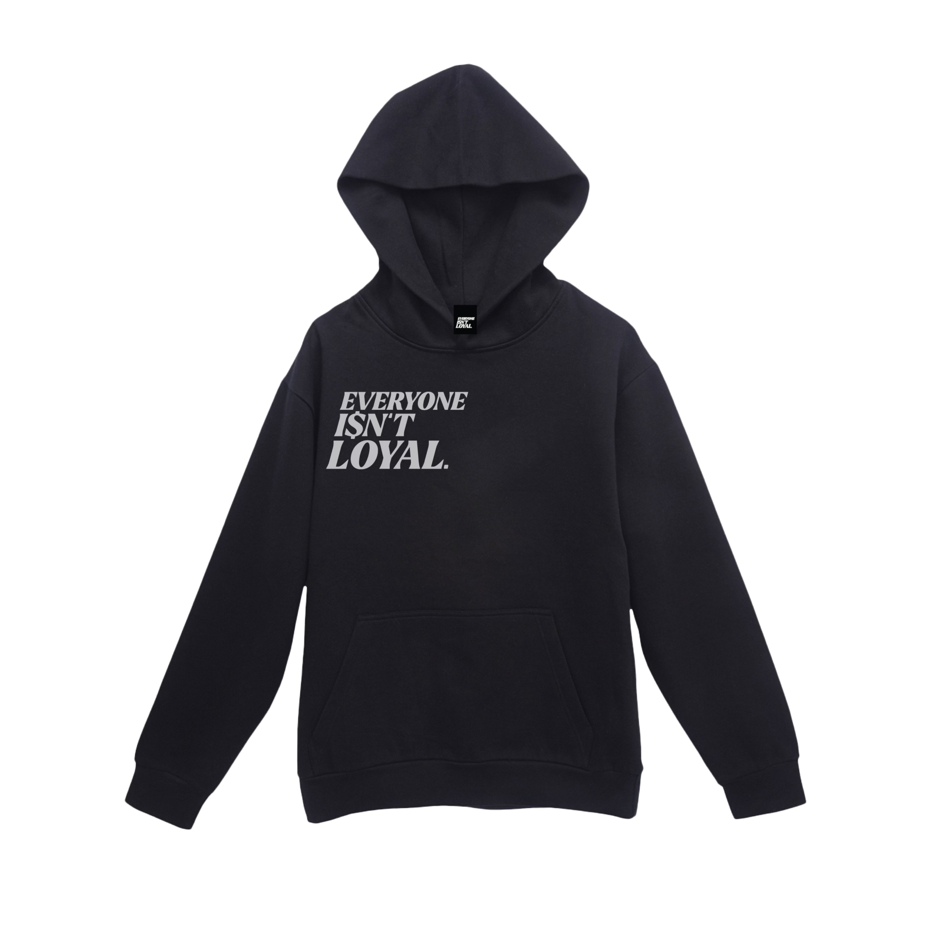 EVERYONE ISNT LOYAL SLANT HOODIE