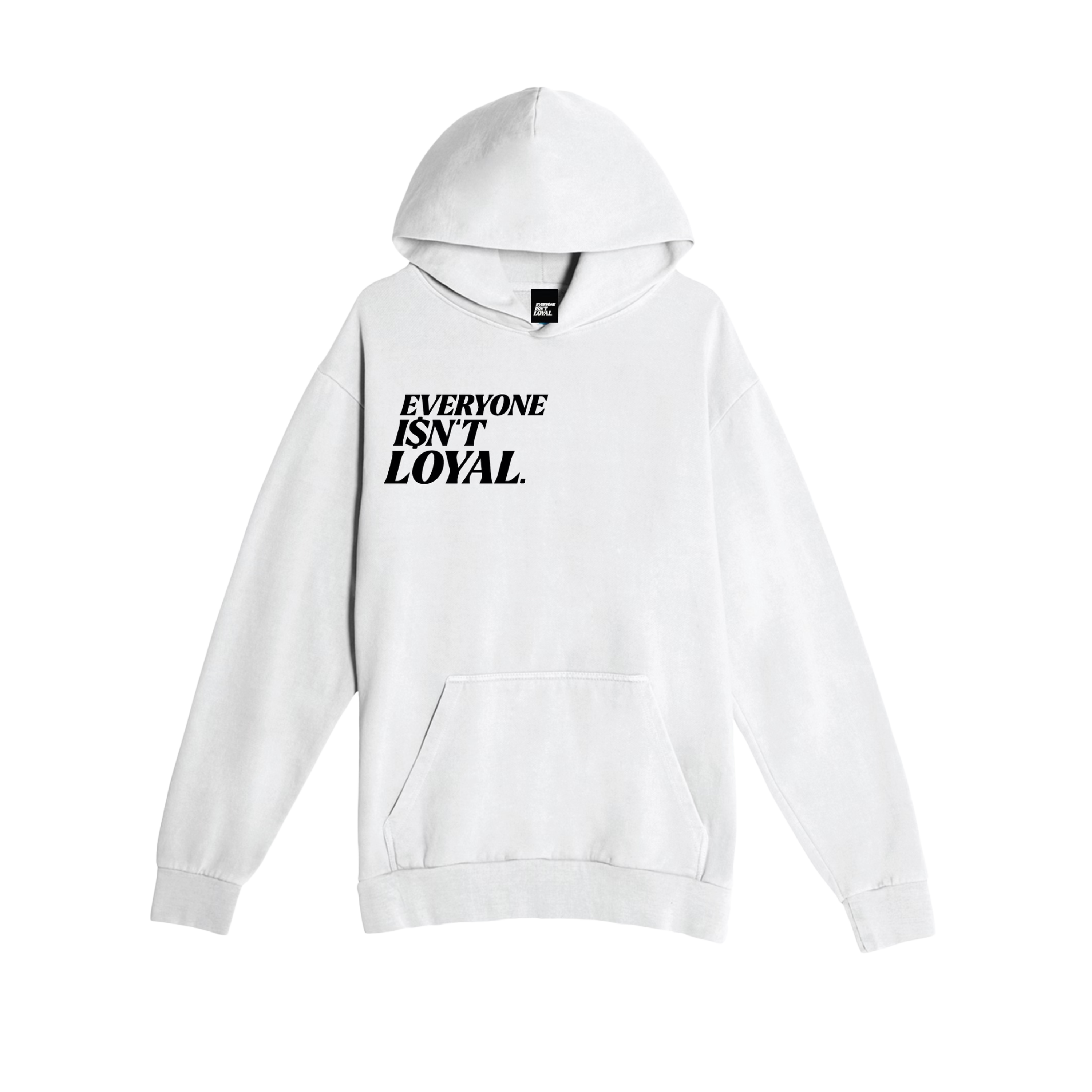 EVERYONE ISNT LOYAL SLANT HOODIE