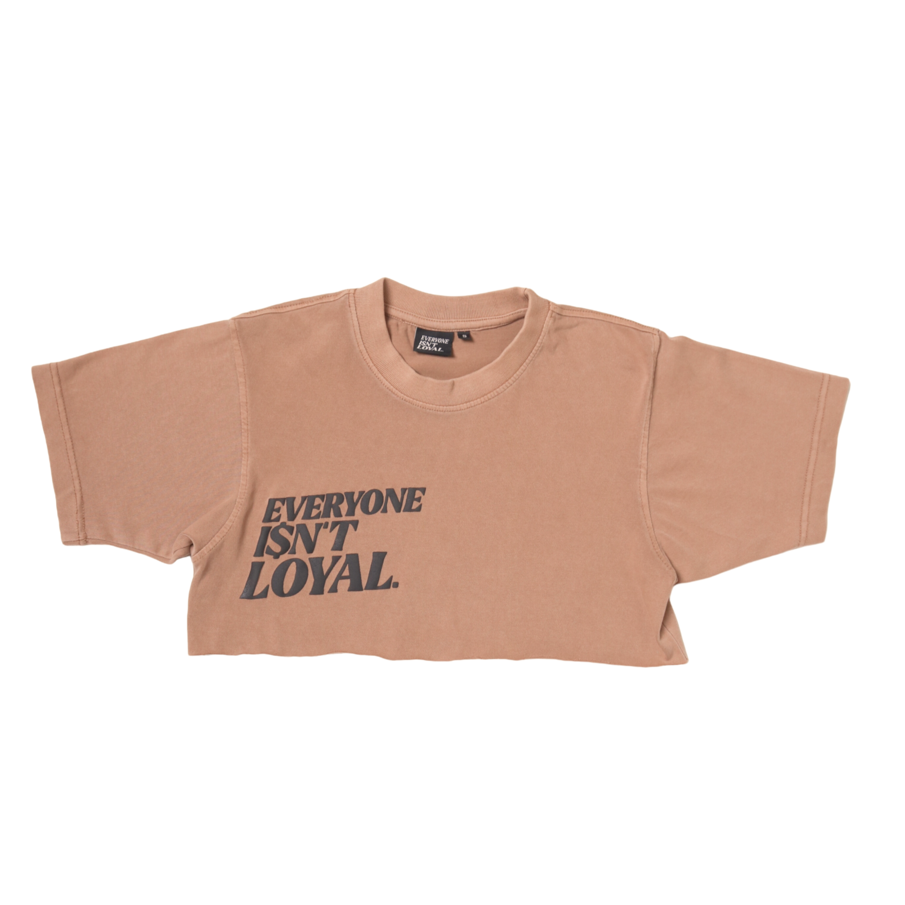EVERYONE ISNT LOYAL SLANT CROP TEE