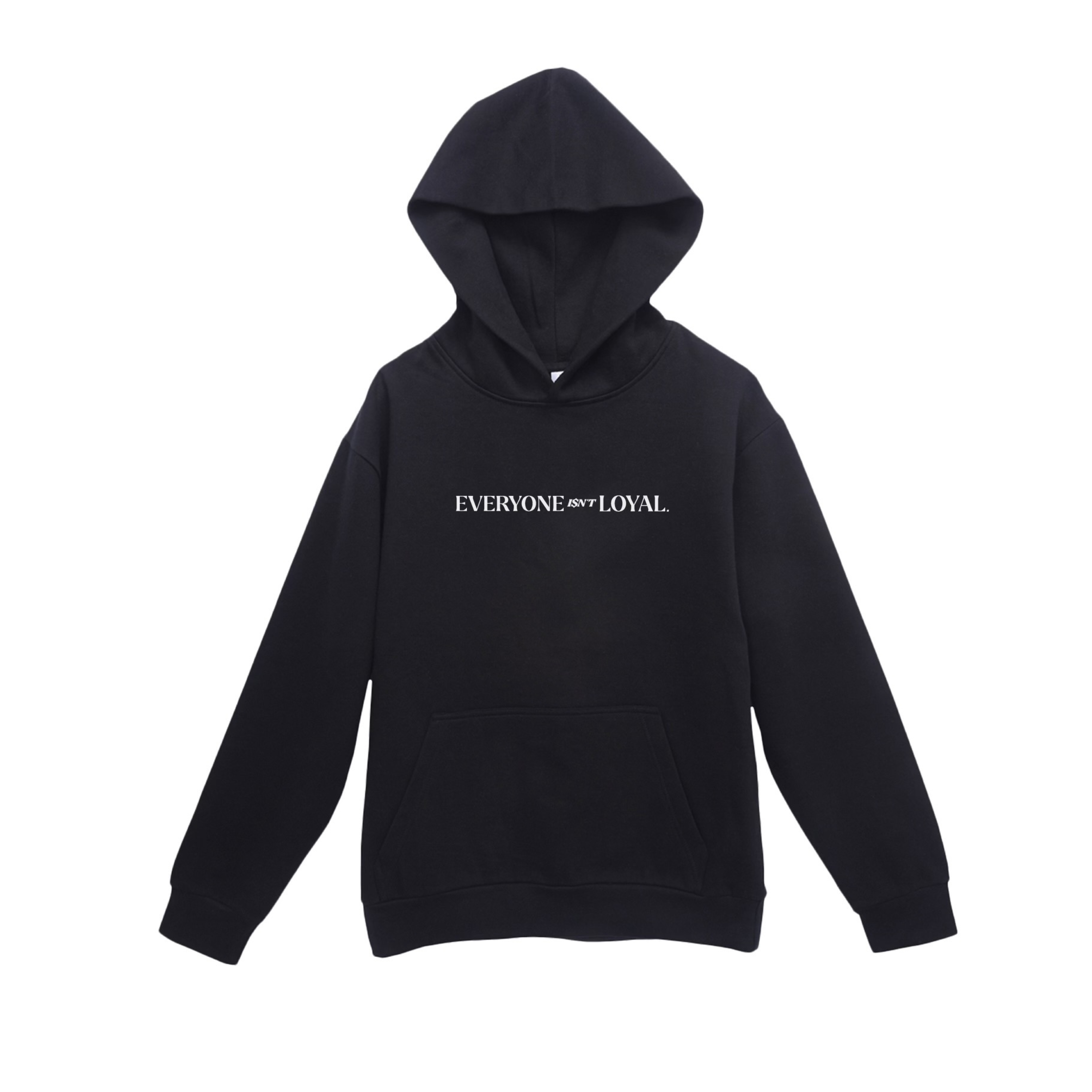 EVERYONE ISNT LOYAL WATERMARK HOODIE