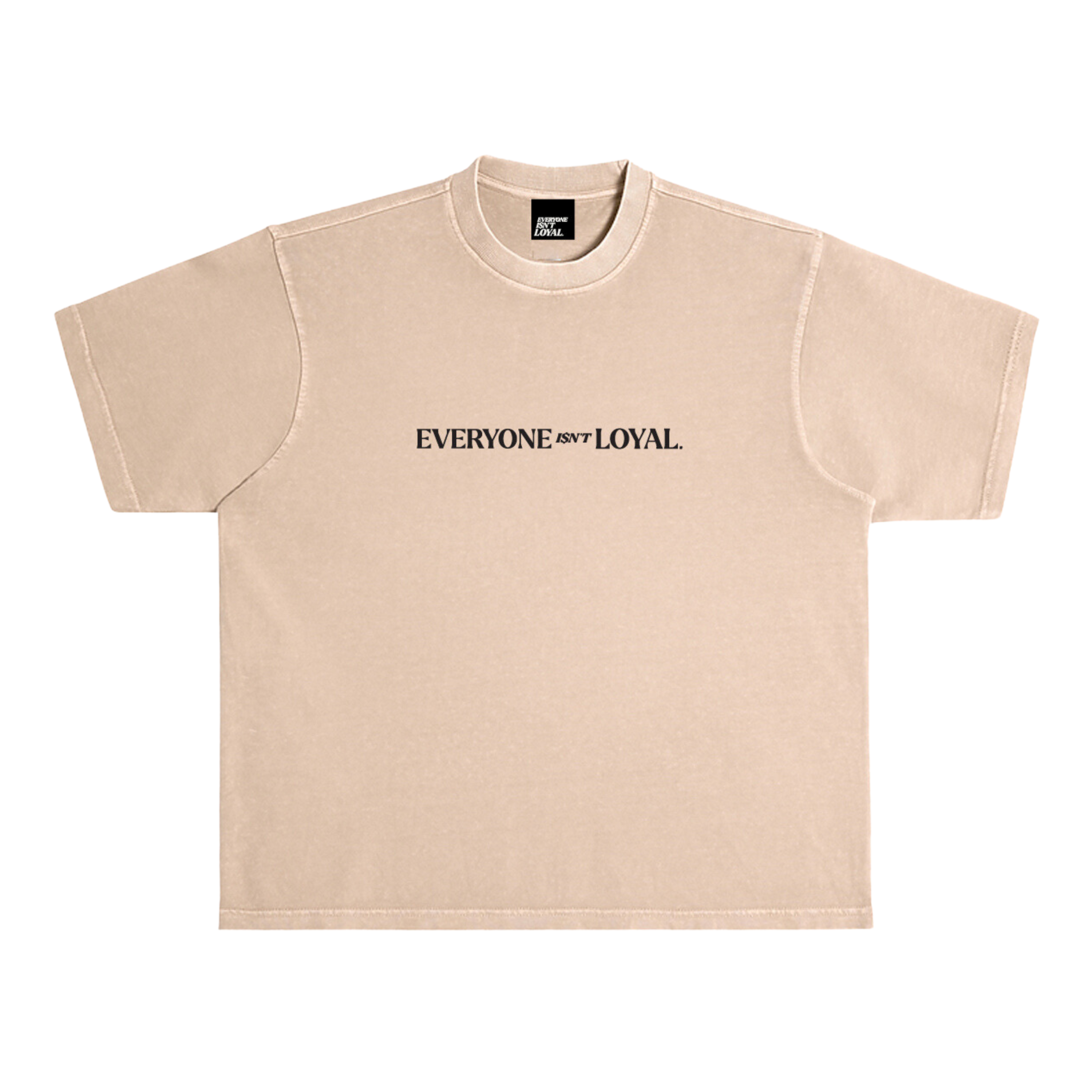 EVERYONE ISNT LOYAL WATERMARK TEE