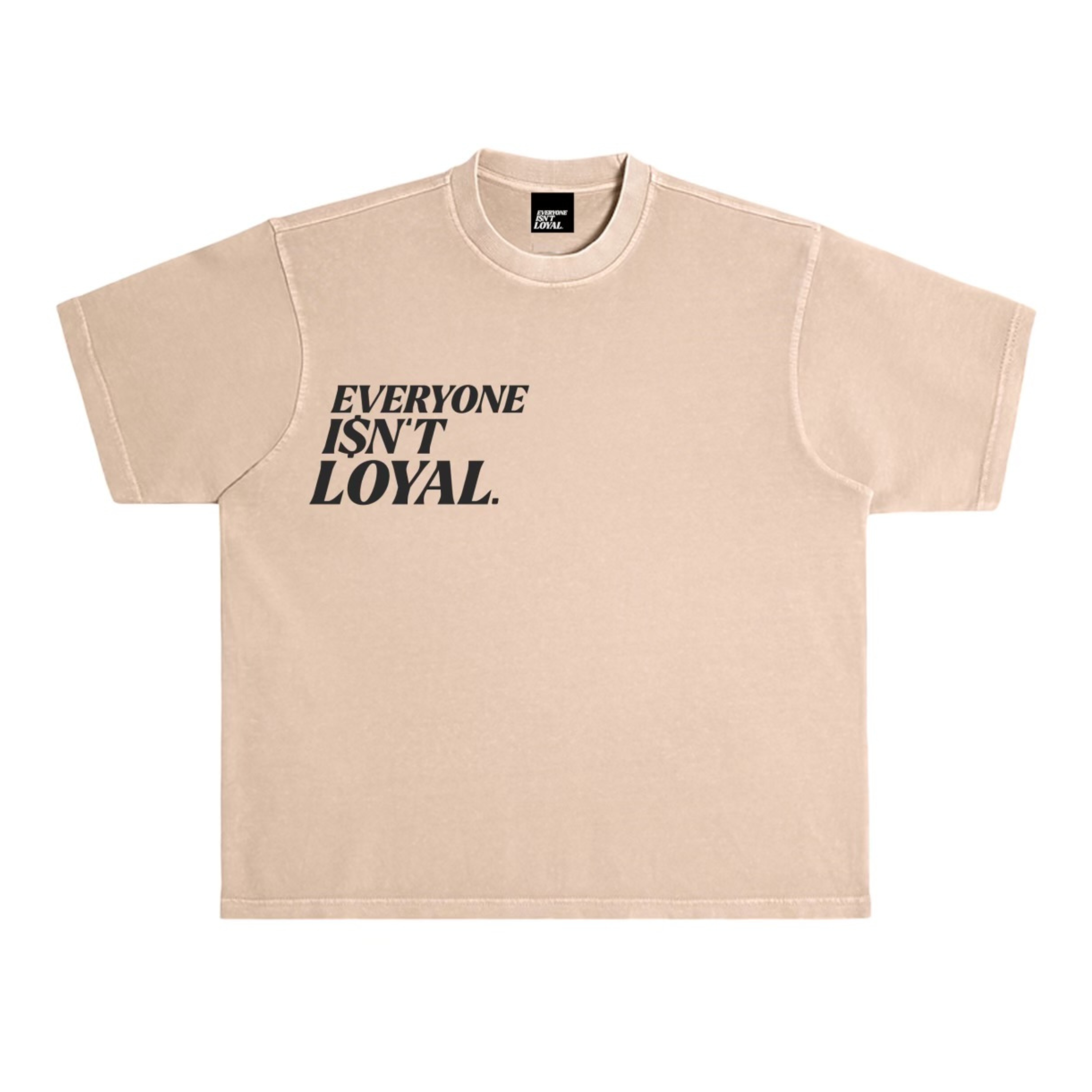 EVERYONE ISNT LOYAL SLANT TEE