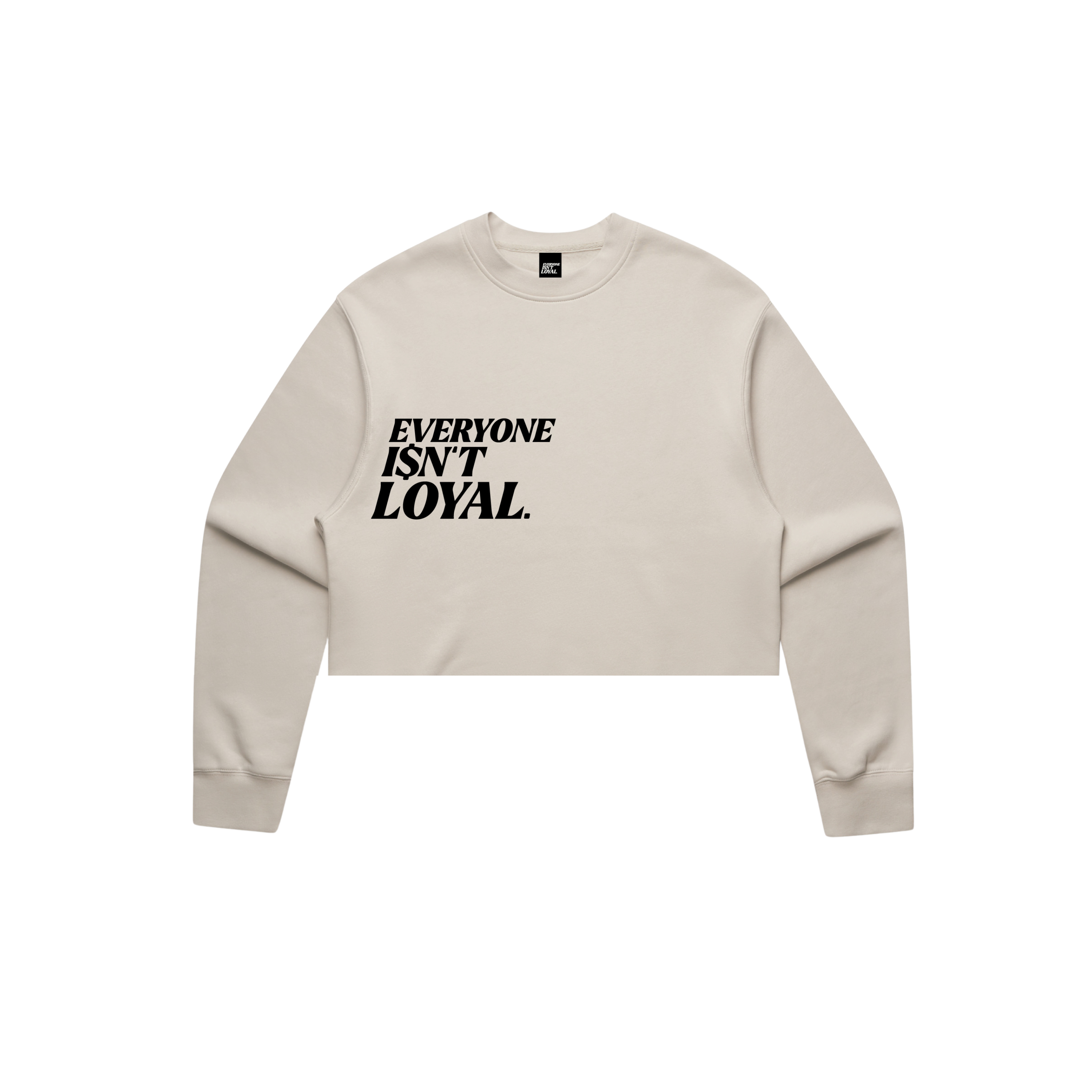 EVERYONE ISNT LOYAL SLANT CROP SWEATSHIRT