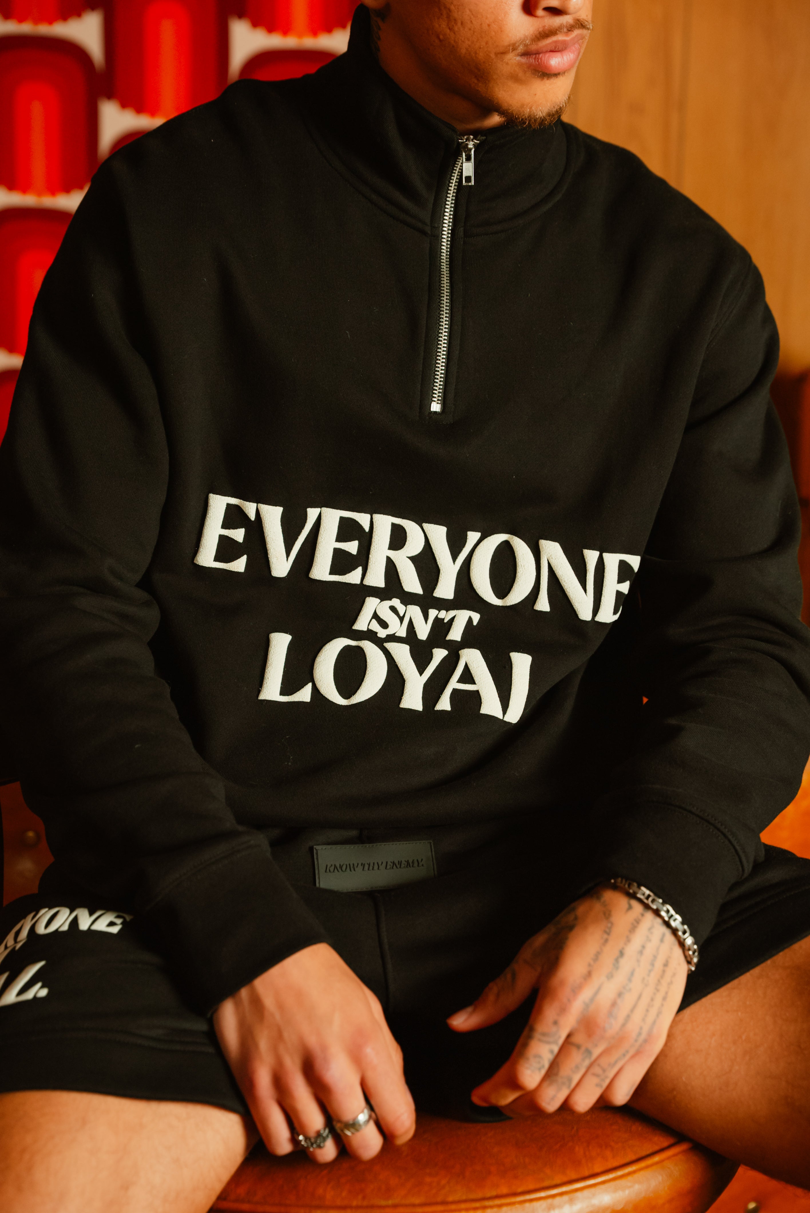 EVERYONE ISNT LOYAL HALF ZIP