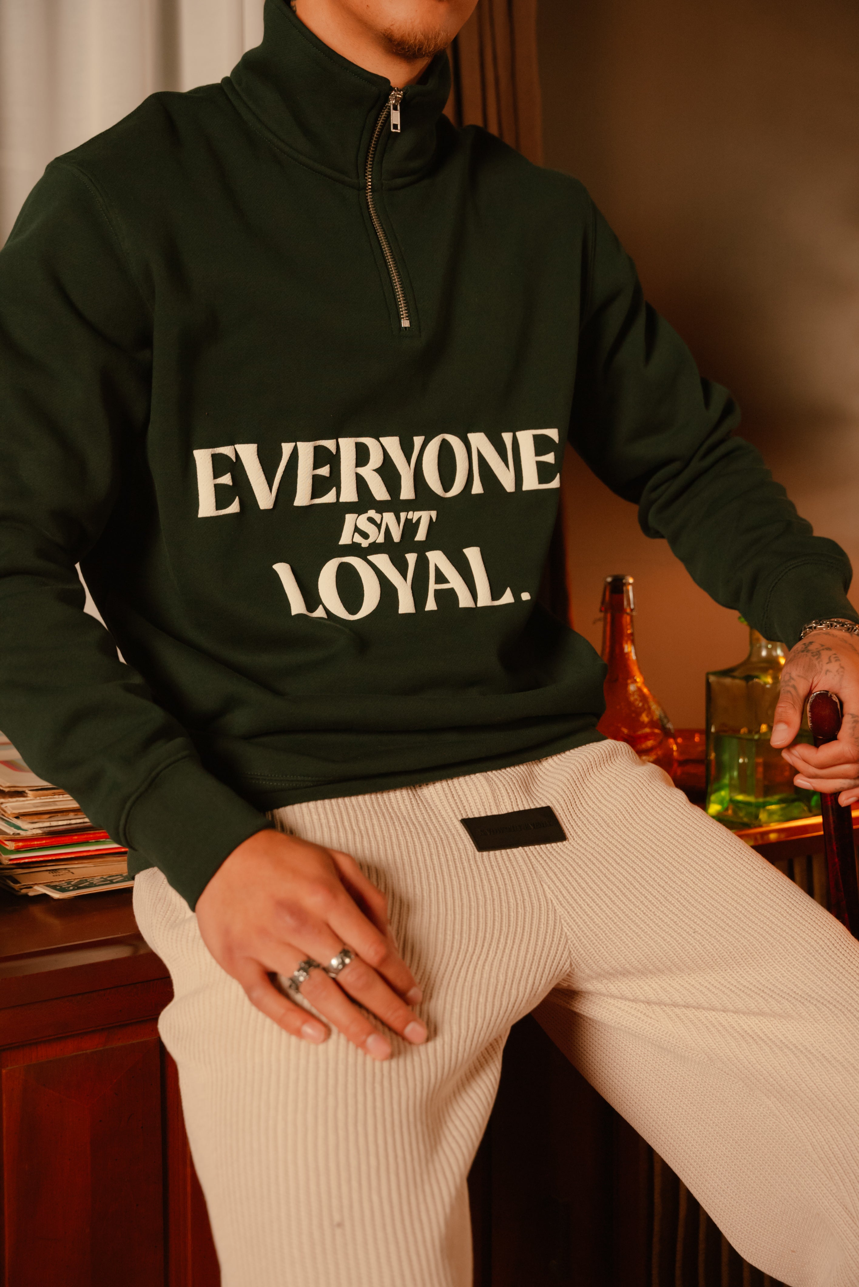 EVERYONE ISNT LOYAL HALF ZIP