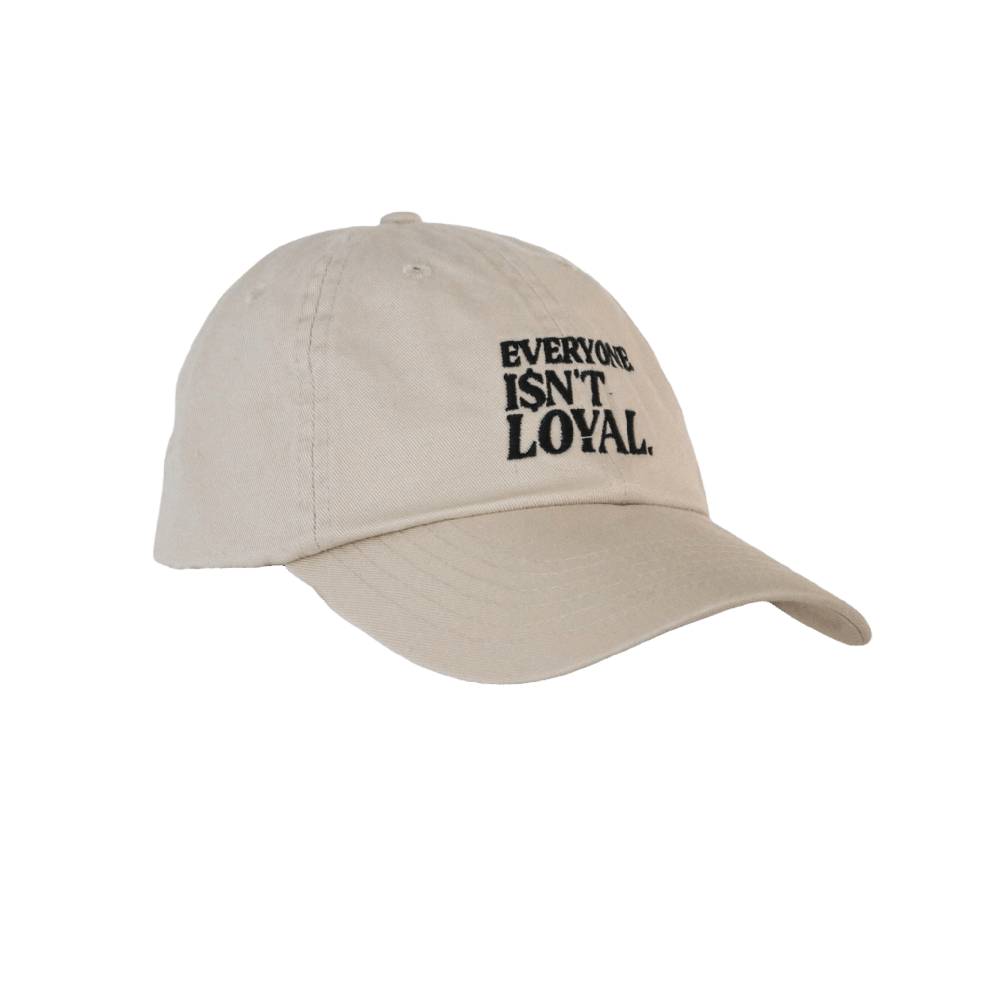 EVERYONE ISNT LOYAL DAD HAT - EVERYONE ISNT LOYAL - #everyoneisntloyal#