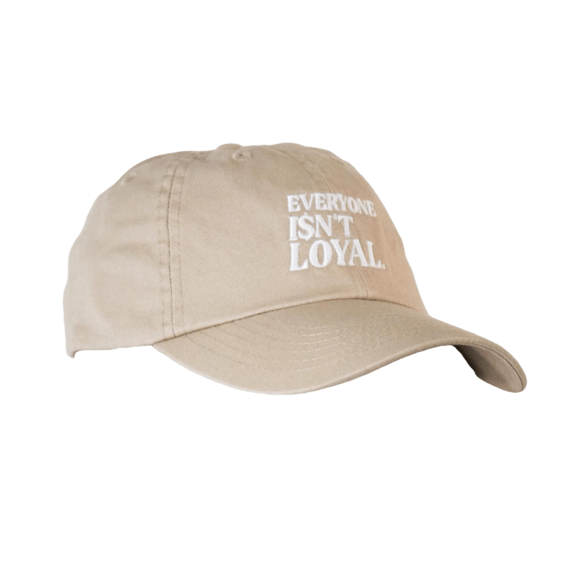 EVERYONE ISNT LOYAL DAD HAT - EVERYONE ISNT LOYAL - #everyoneisntloyal#