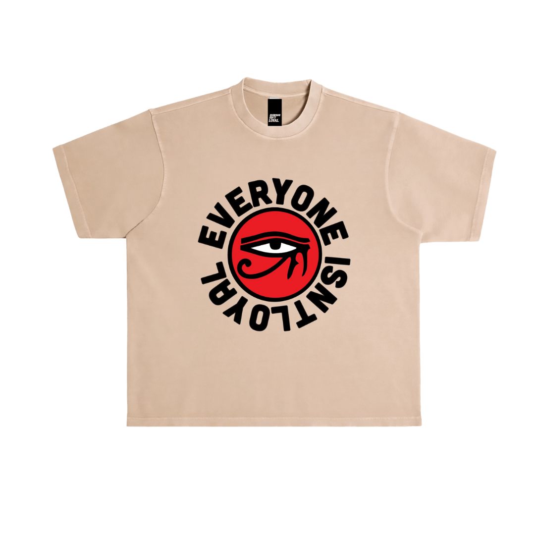 EVERYONE ISNT LOYAL EYE TEE - EVERYONE ISNT LOYAL - #everyoneisntloyal#