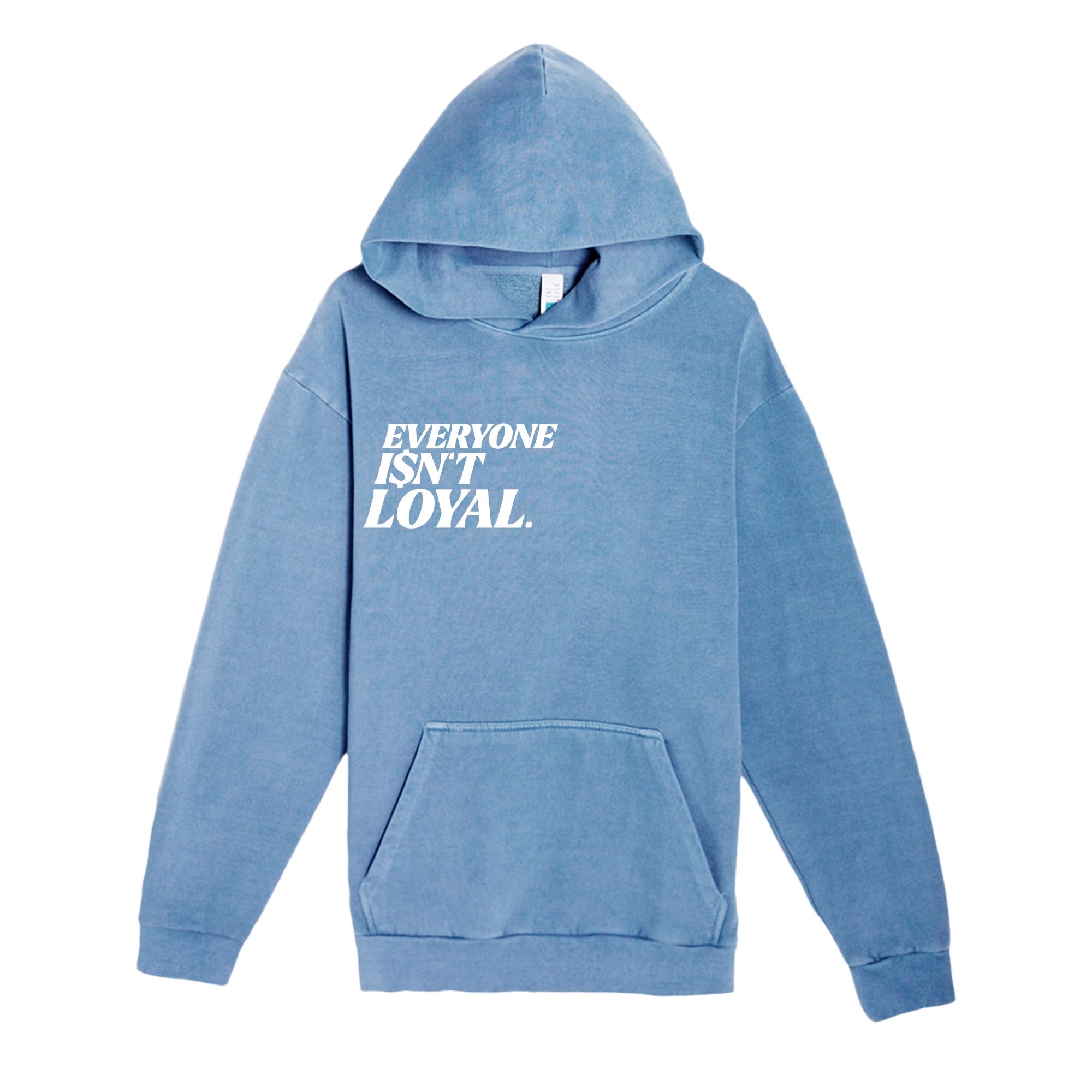 EVERYONE ISNT LOYAL SLANT HOODIE - EVERYONE ISNT LOYAL - #everyoneisntloyal#