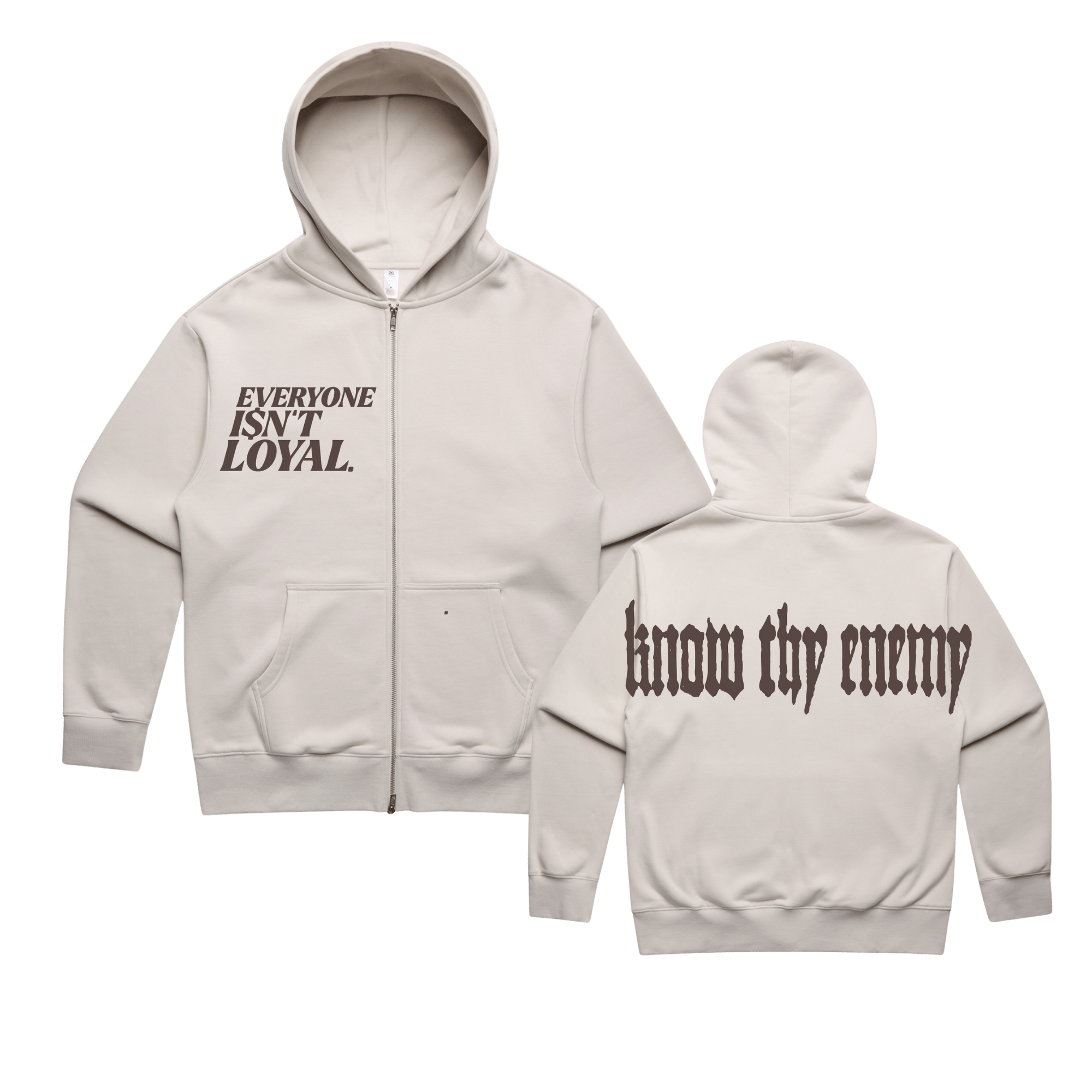 EVERYONE ISNT LOYAL ZIP UP