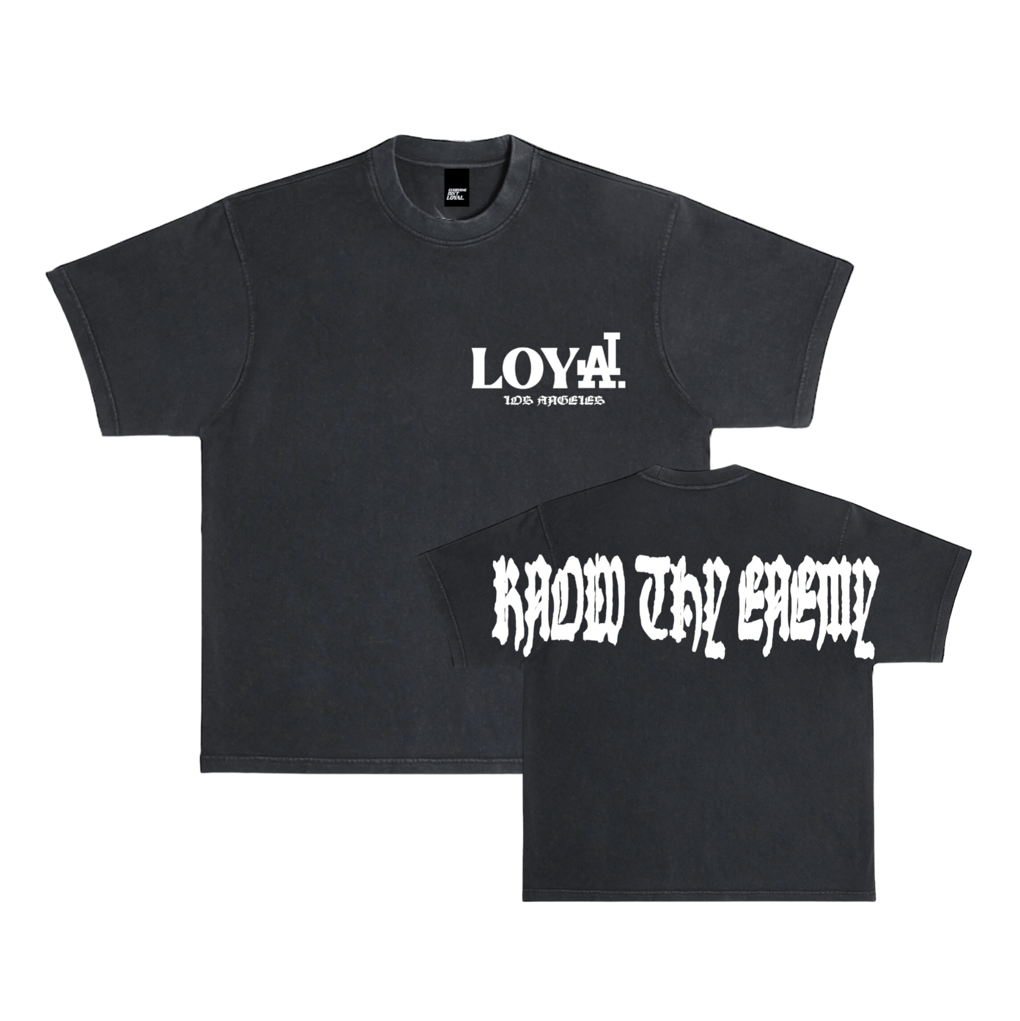 LOYAL LA TEE - EVERYONE ISNT LOYAL - #everyoneisntloyal#