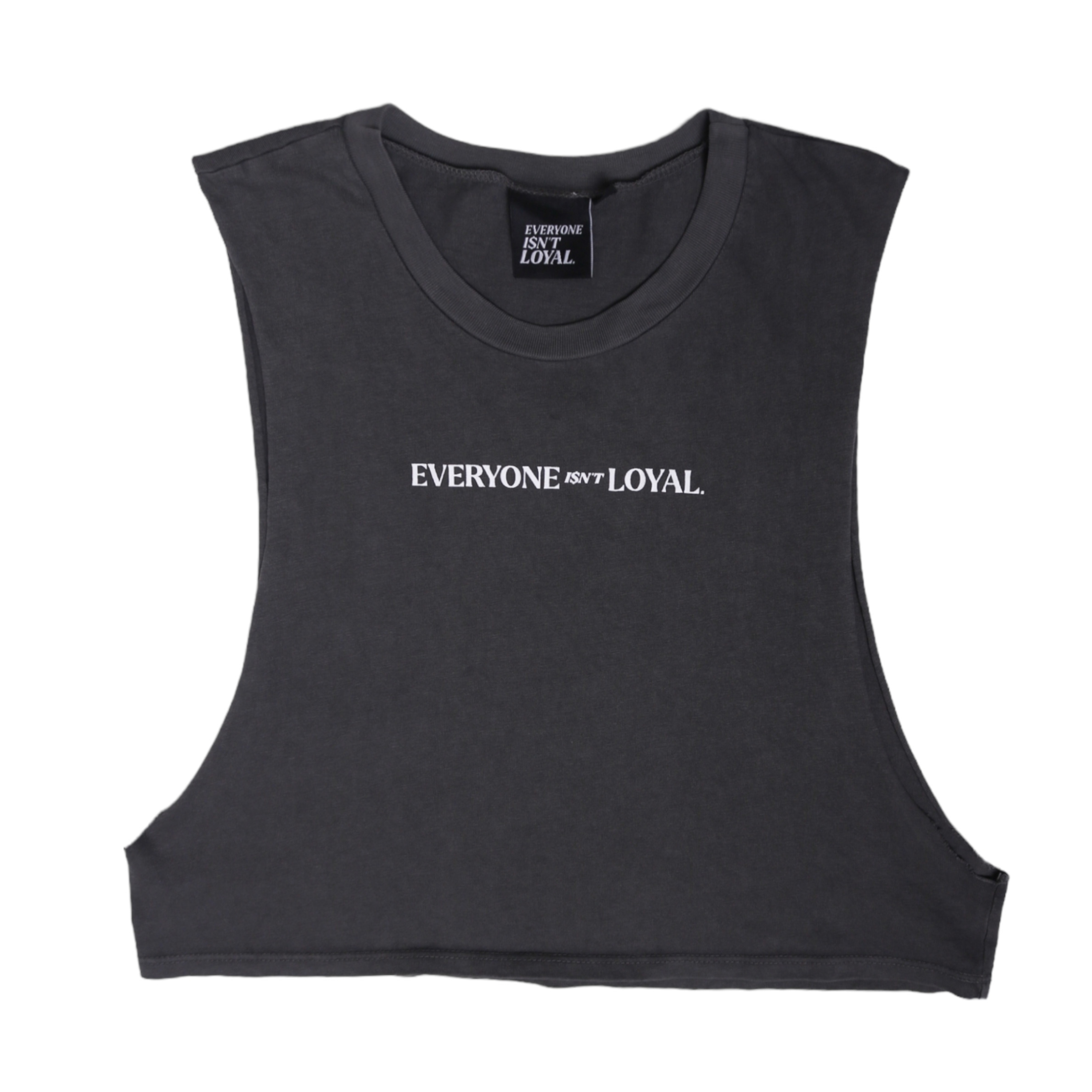 EVERYONE ISNT LOYAL CROPPED MUSCLE TANK