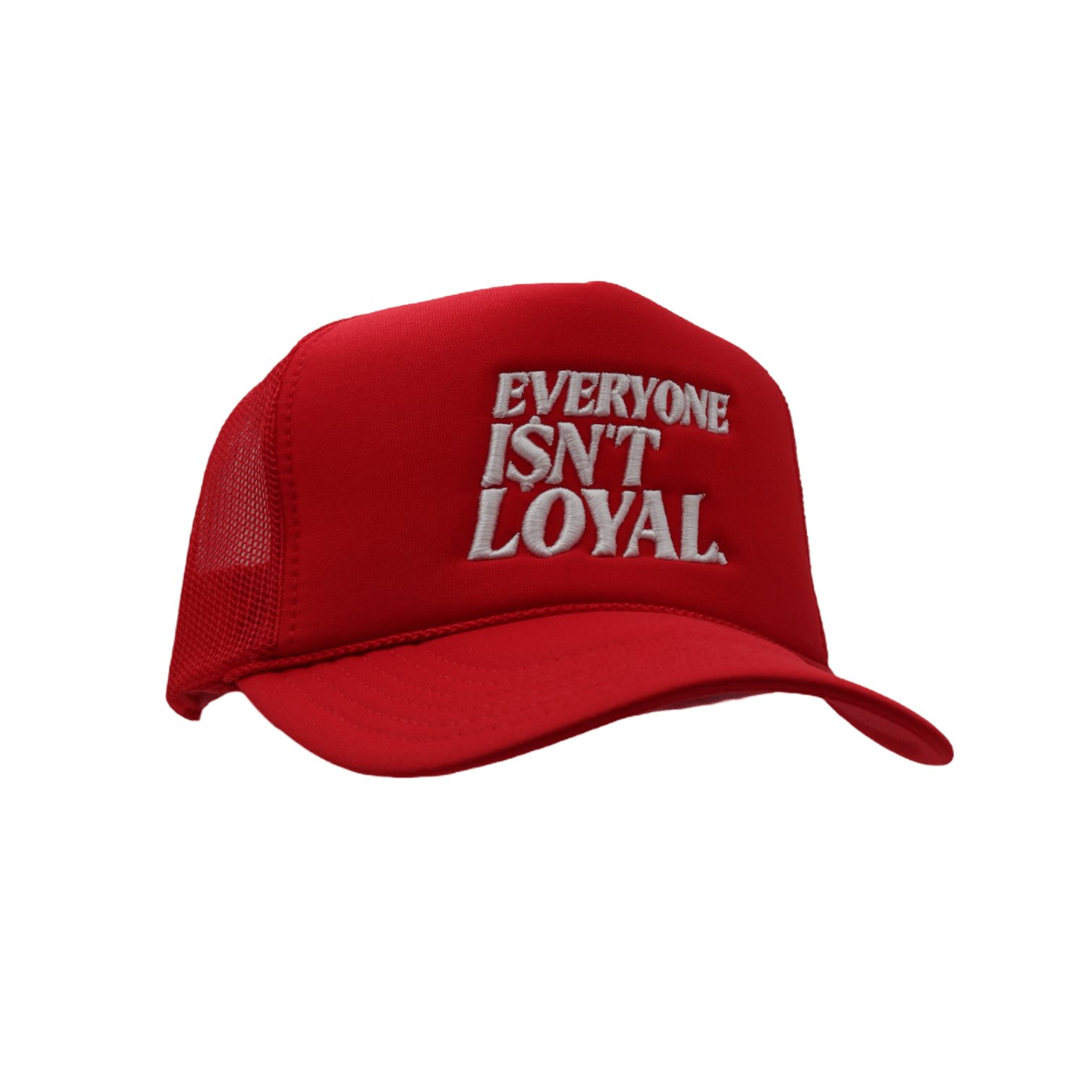 EVERYONE ISNT LOYAL SLANT TRUCKER - EVERYONE ISNT LOYAL - #everyoneisntloyal#