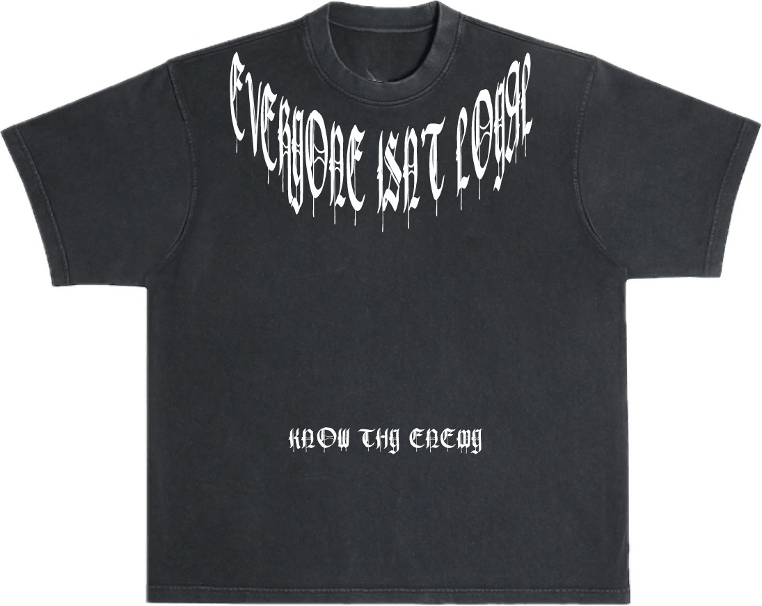NECK TEE - EVERYONE ISNT LOYAL - everyoneisntloyal